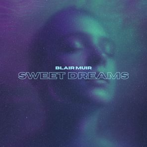 Blair Muir – Sweet Dreams