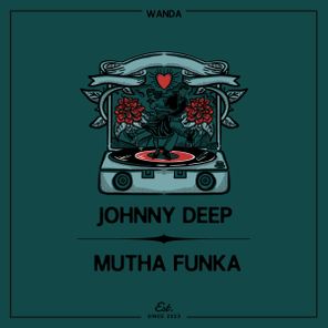 Johnny Deep – Mutha Funka