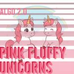 Algo 2.0 – Pink Fluffy Unicorns