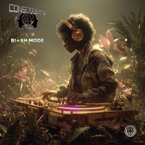 ConsciousMind – B!+$h Mode