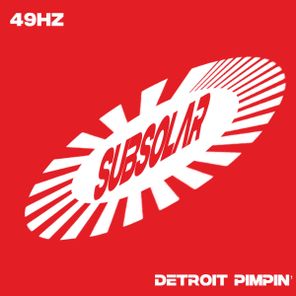 49hz – Detroit Pimpin