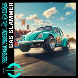 Perpetual Present, Mr No Hands – Gas Slammer