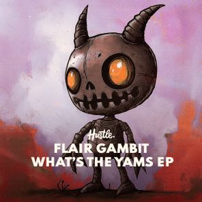 Flair Gambit – What’s The Yams