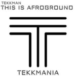 Tekkman – This Is Afroground