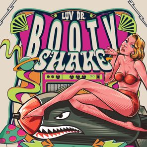 Luv Dr. – Booty Shake
