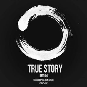 Limetone – True Story