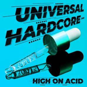 DJ Mystery, Spitfire – Universal Hardcore 2025 – High on Acid