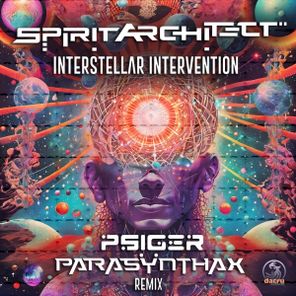 Psiger, Spirit Architect – Interstellar Intervention (Parasynthax & Psiger Remix)