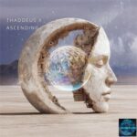 Thaddeus X – Ascending