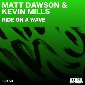 Kevin Mills, Matt Dawson – RIDE ON A WAVE