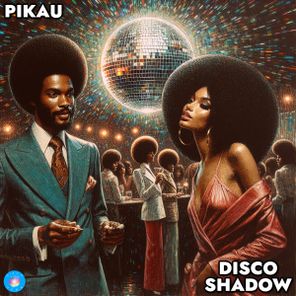 Pikau – Disco Shadow