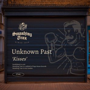 Unknown Past – Kisses