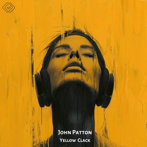 JOHN PATTON – Yellow Clack
