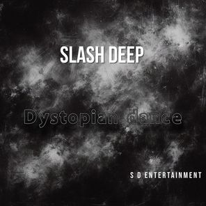 Slash Deep – Dystopian Dance