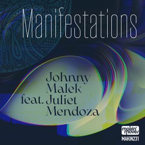 Juliet Mendoza, Johnny Malek – Manifestations