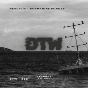 Headflix – Submarine Echoes (Extended Mix)