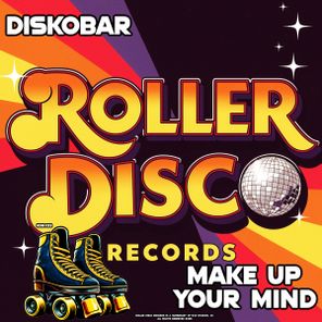 Diskobar – Make Up Your Mind
