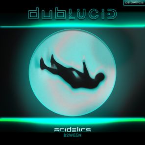 B2ween – Acidelics
