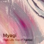 Dan F, Myagi – High Life (Dan F Remix)