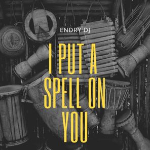 Endry DJ – I Put a Spell on You