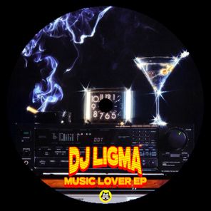 DJ LIGMA – Music Lover