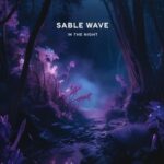 Sable Wave – In The Night
