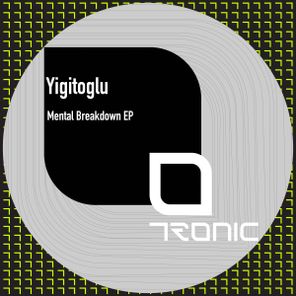 Yigitoglu, Murat Ulusoy – Mental Breakdown EP