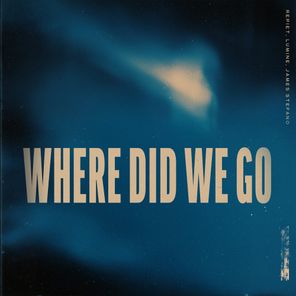 James Stefano, Lumine – Where Did We Go