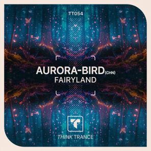 Aurora-bird (CHN) – Fairyland