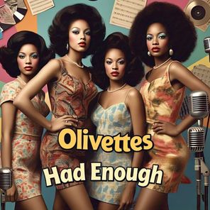 Olivettes – Had Enough