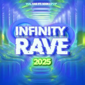 Walras, IgikoPop – INFINITY RAVE