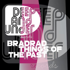BradRad – Things Of The Past