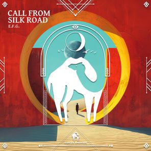 Cafe De Anatolia, E.F.G. – Call From Silk Road