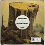 Wood Drift – Heaven Knows