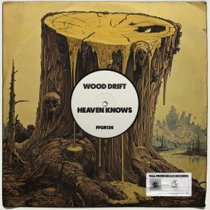Wood Drift – Heaven Knows