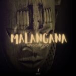 King Djongo – Malangana