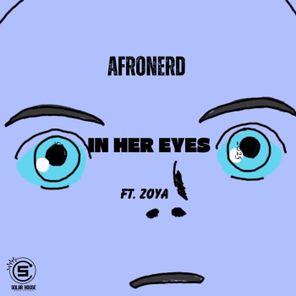 AfroNerd, ZoyaSA – In Her Eyes