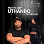Motive Deep, NATASHA MD – Uthando