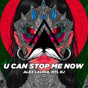 Alex Lauria, NTL DJ – U Can Stop Me Now