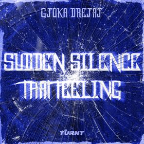 Gjoka Drejaj – Sudden Silence / That Feeling