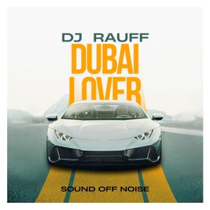 Dj Rauff – Dubai Lover