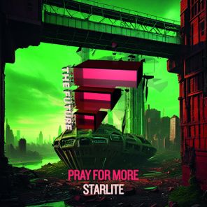 Pray For More – Starlite