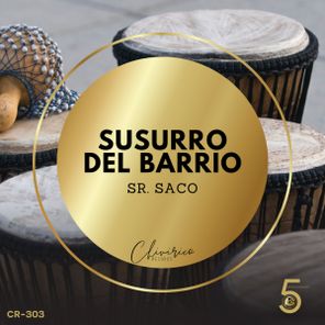 Sr. Saco – Susurro Del Barrio