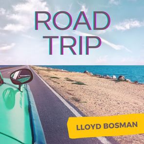 Lloyd Bosman – Road Trip