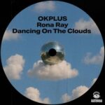 Rona Ray, OKPLUS – Dancing On The Clouds