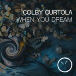 Colby Curtola – When You Dream