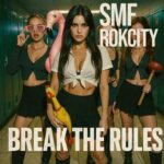 SMF, ROKCITY – Break the Rules