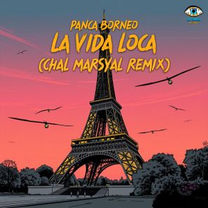 Panca Borneo, Chal Marsyal – La Vida Loca (Chal Marsyal Remix)