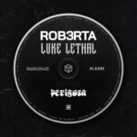 Luke Lethal, ROB3RTA – P3RIGOSA