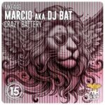 Marcio aka DJ Bat – Crazy Battery